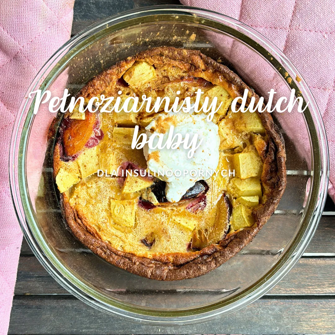 Pełnoziarnisty Dutch baby dla INSULINOOPORNYCH