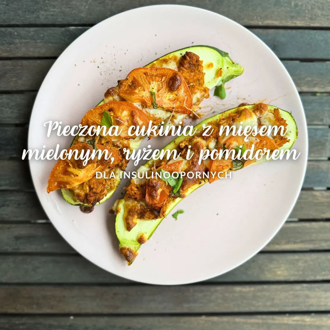 Pieczona cukinia z mięsem mielonym, ryżem i pomidorem dla INSULINOOPORNYCH
