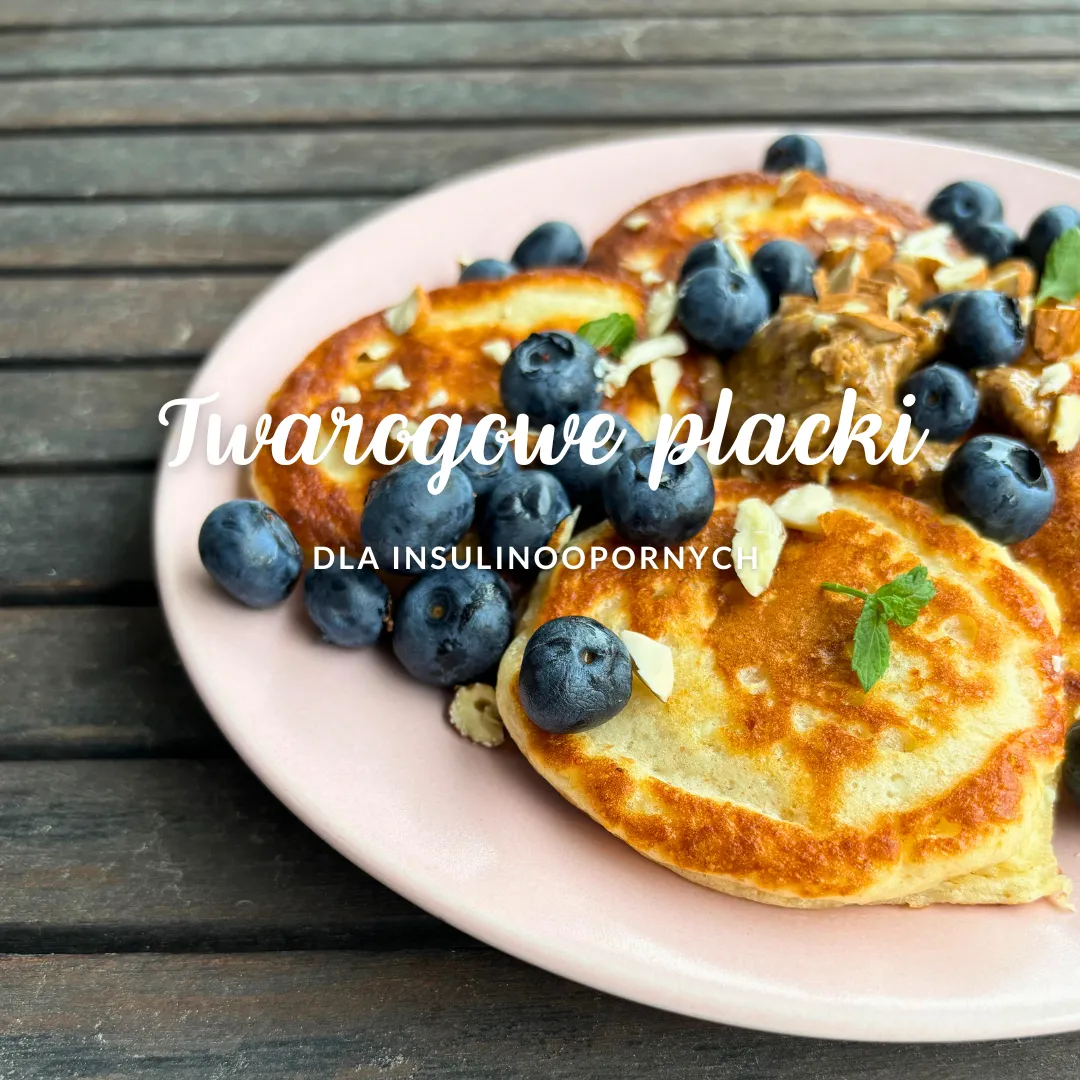 Placki twarogowe dla INSULINOOPORNYCH!