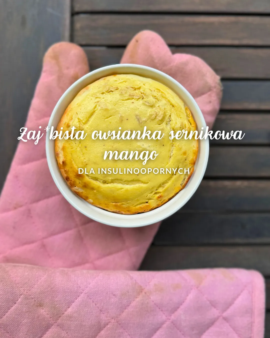 Zaj*bista owsianka sernikowa mango